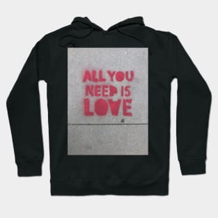 ALL YOU NEED IS LOVE Hoodie